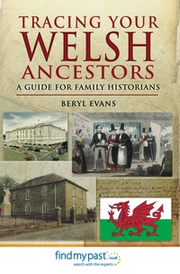 Omslagafbeelding: Tracing Your Welsh Ancestors: A Guide For Family Historians 9781848843592