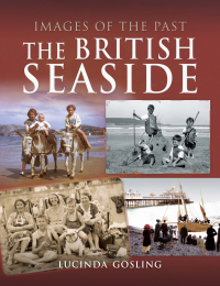Imagen de portada: The British Seaside 9781473862159