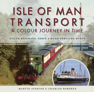 Omslagafbeelding: Isle of Man Transport: A Colour Journey in Time 9781473862470