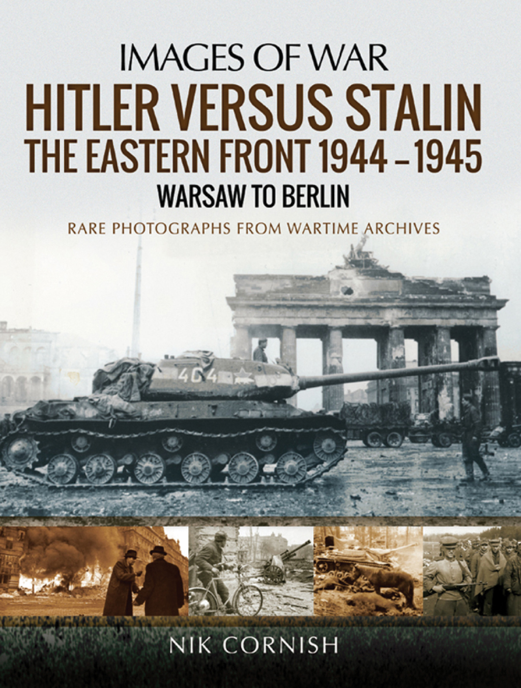 Hitler versus Stalin The Eastern Front 1944–1945 – Warsaw to Berlin