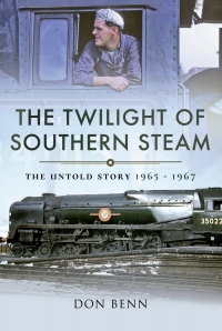 صورة الغلاف: The Twilight of Southern Steam 9781473863064