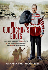 Imagen de portada: In a Guardsmans Boots 9781473863910