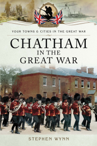 Cover image: Chatham in the Great War 9781473827882