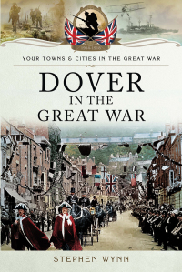 Cover image: Dover in the Great War 9781473827936