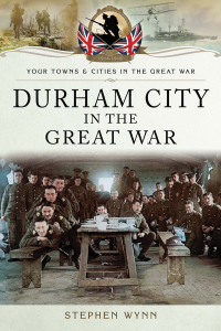 Cover image: Durham City in the Great War 9781783030323