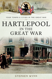 表紙画像: Hartlepool in the Great War 9781473828605