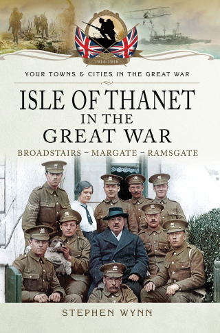 Cover image: Isle of Thanet in the Great War 9781473834057