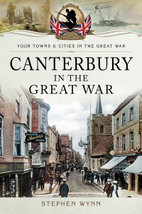 Cover image: Canterbury in the Great War 9781473834088