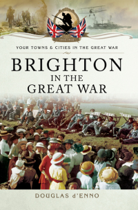 表紙画像: Brighton in the Great War 9781783032990