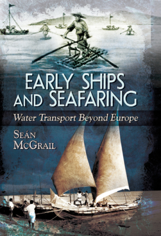 Cover image: Early Ships and Seafaring 9781473825598