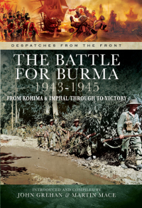 Cover image: The Battle for Burma, 1943–1945 9781783461998