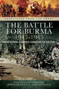 Omslagafbeelding: The Battle for Burma 1943-1945: From Kohima 9781783461998