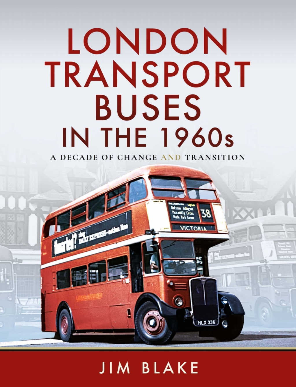 London Transport Buses in the 1960s A Decade of Change and Transition