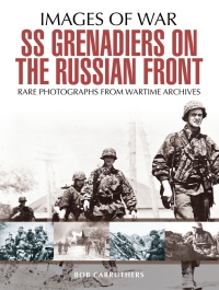 Cover image: SS Grenadiers on The Russian Front 9781473868366