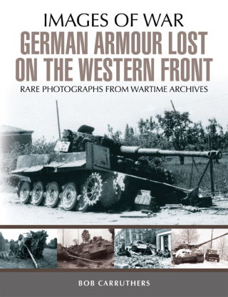 Cover image: German Armour Lost on the Western Front 9781473868526