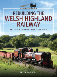 Omslagafbeelding: Rebuilding the Welsh Highland Railway 9781473827271