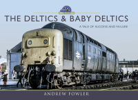 Cover image: The Deltics & Baby Deltics 9781473833913