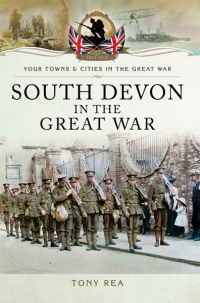 Cover image: South Devon in the Great War 9781473834255