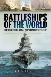 صورة الغلاف: Battleships of the World 9781473871465