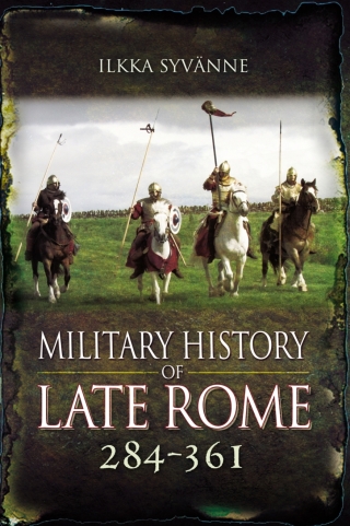 Cover image: Military History of Late Rome, 284–361 9781473871830