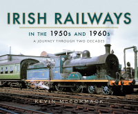 Imagen de portada: Irish Railways in the 1950s and 1960s 9781473871984