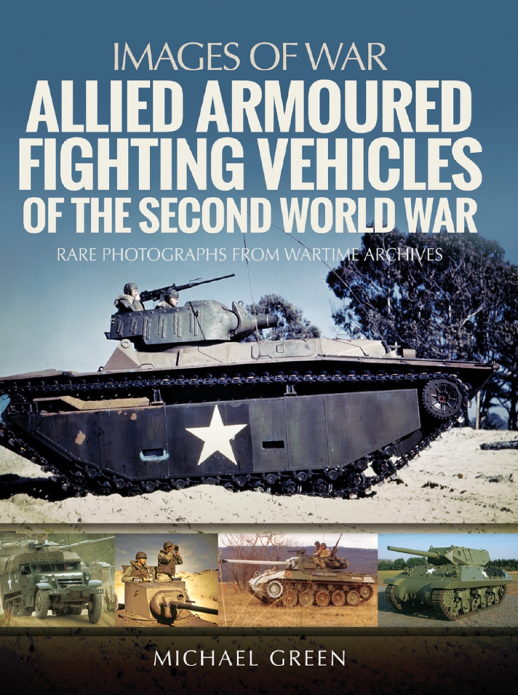 Allied Armoured Fighting Vehicles of the Second World War