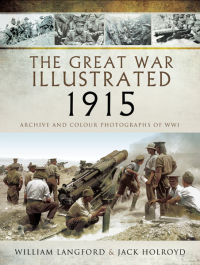 صورة الغلاف: The Great War Illustrated - 1915 9781473823969
