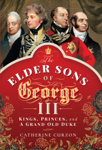 Titelbild: The Elder Sons of George III 9781526763082