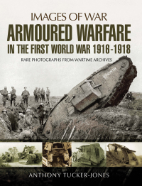 Titelbild: Armoured Warfare in the First World War 1916-18 9781473872981
