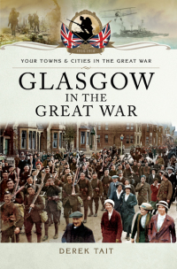 Omslagafbeelding: Glasgow in the Great War 9781473828087