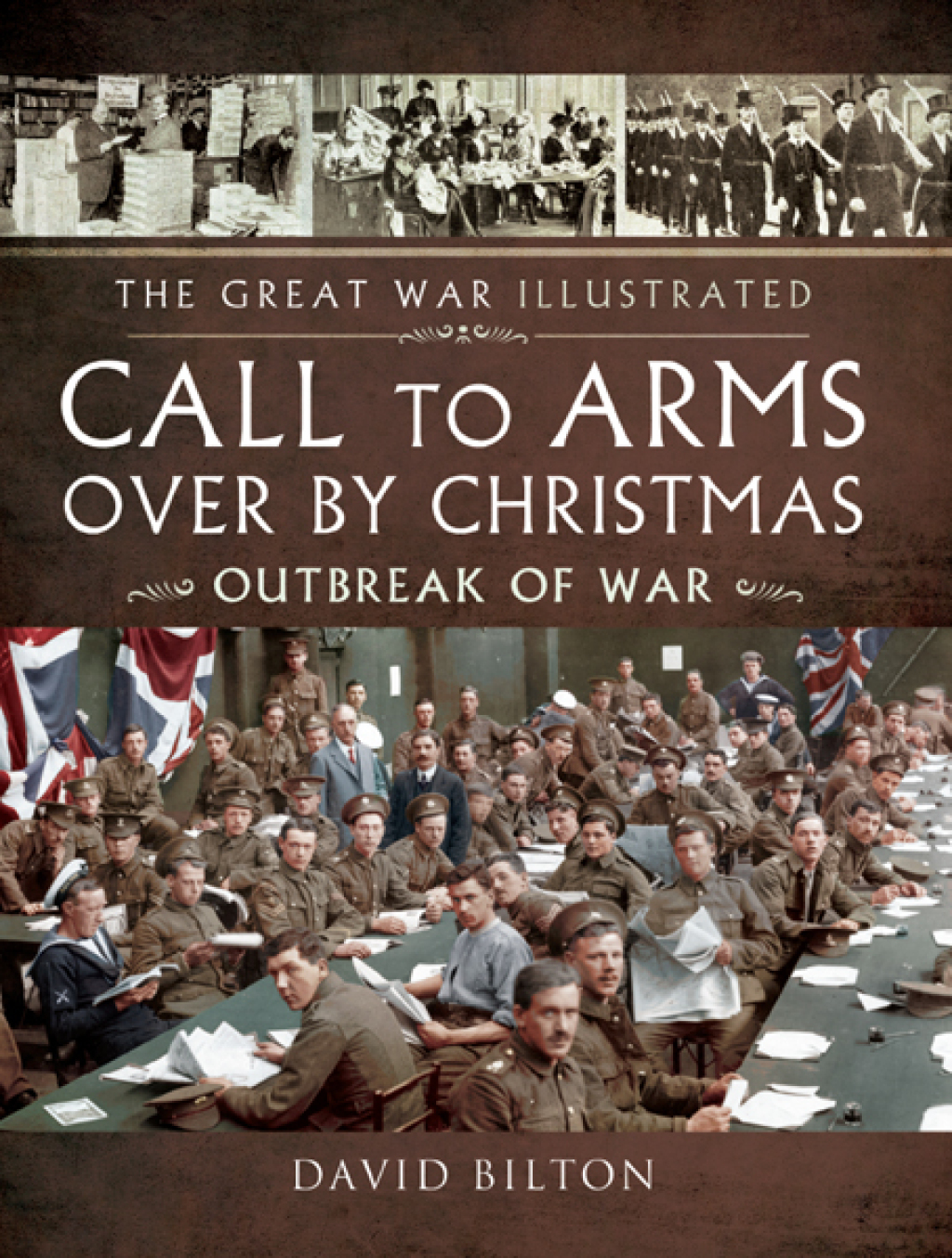 Call To Arms Over By Christmas Outbreak of War