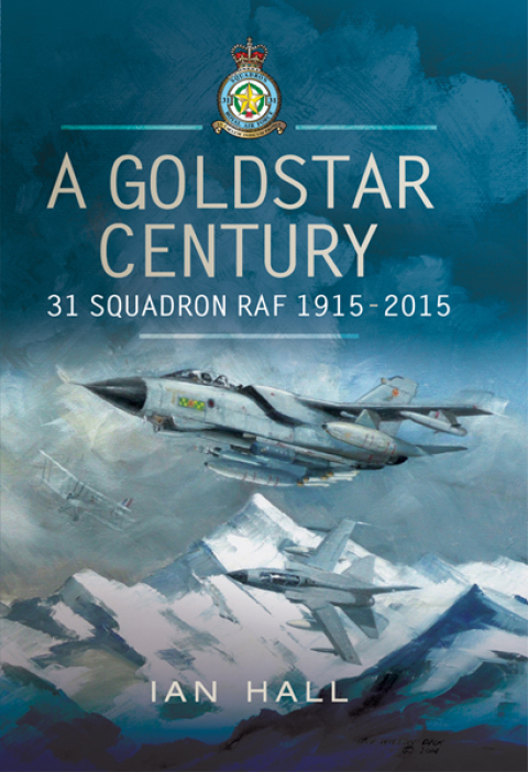 A Goldstar Century: 31 Squadron RAF, 1915–2015 - FULL INSTANT DOWNLOAD | PDF DOCX EPUB