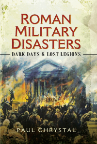 Immagine di copertina: Roman Military Disasters 9781473823570