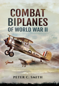 Titelbild: Combat Biplanes of World War II 9781526766557