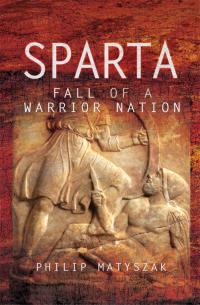 Omslagafbeelding: Sparta: Fall of a Warrior Nation 9781473874725