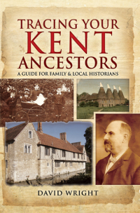 Omslagafbeelding: Tracing Your Kent Ancestors 9781473833456