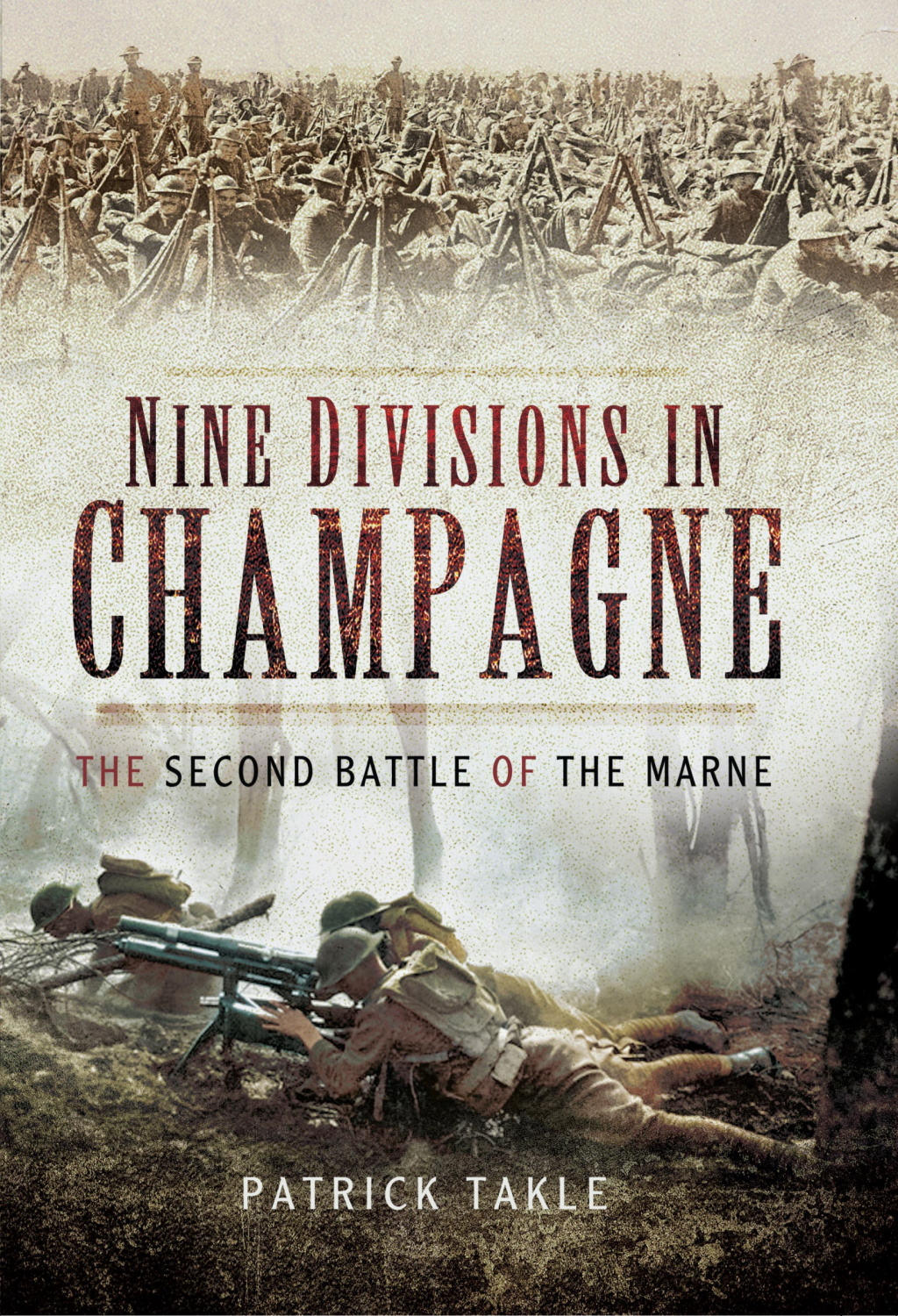 Nine Divisions in Champagne The Second Battle of Marne