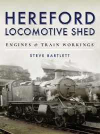 Cover image: Hereford Locomotive Shed 9781473875555