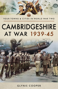 Imagen de portada: Cambridgeshire at War 1939–45 9781473875838