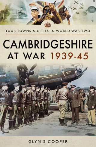 Cover image: Cambridgeshire at War 1939–45 9781473875838