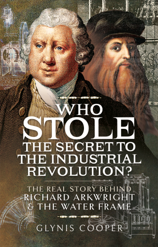 Cover image: Who Stole the Secret to the Industrial Revolution? 9781473875913