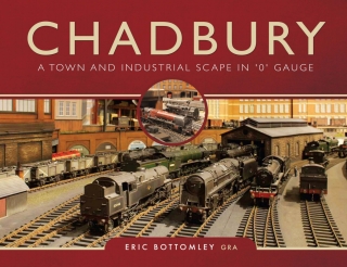 Cover image: Chadbury: A Town and Industrial Scape in '0' Gauge 9781473876323
