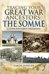 Omslagafbeelding: Tracing your Great War Ancestors: The Somme 9781473823693