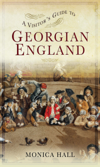 Cover image: A Visitor's Guide to Georgian England 9781473876859