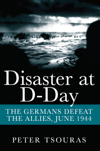 صورة الغلاف: Disaster at D-Day 9781848327238