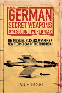 Cover image: German Secret Weapons of the Second World War 9781848327818