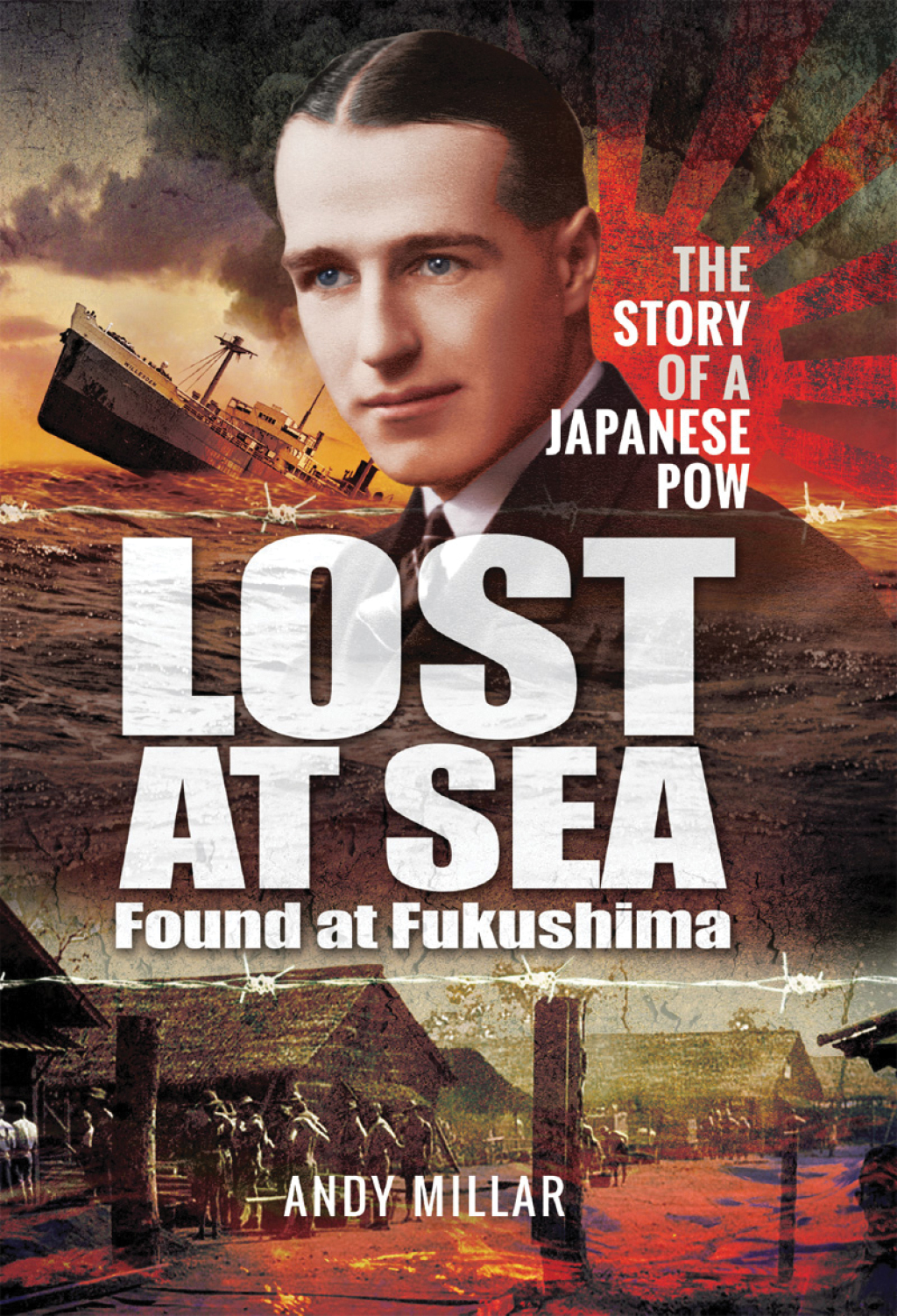 Lost at Sea Found at Fukushima The Story of a Japanese POW