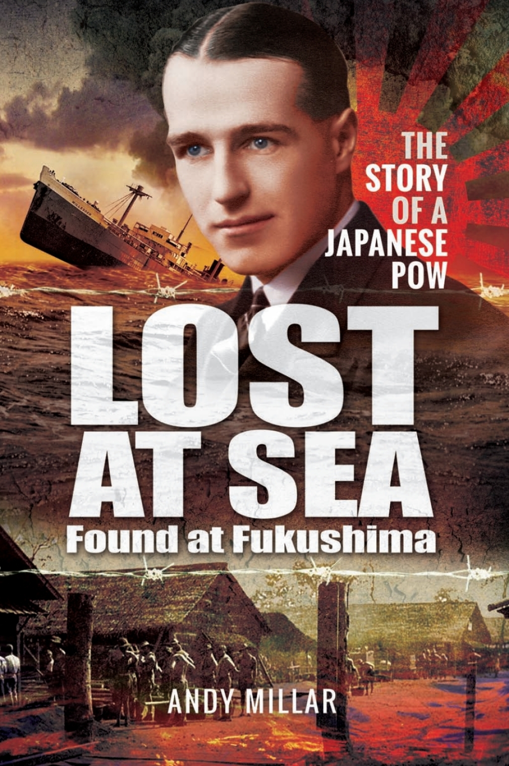 Lost at Sea Found at Fukushima The Story of a Japanese POW