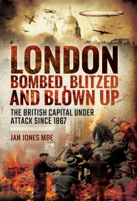 Titelbild: London: Bombed Blitzed and Blown Up 9781473878990