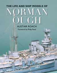 Omslagafbeelding: The Life and Ship Models of Norman Ough 9781473879478